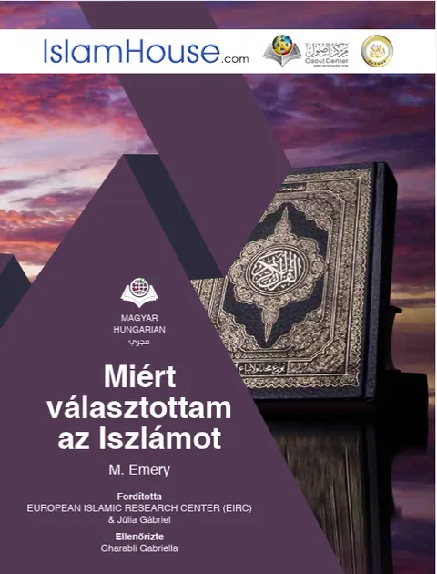 Miert valasztottam az Iszlamot